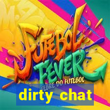 dirty chat